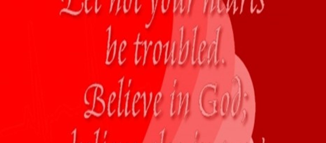 Bulletin - John 14.1 Let not hearts be troubled